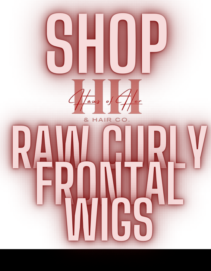 Raw Curly Frontal Wigs