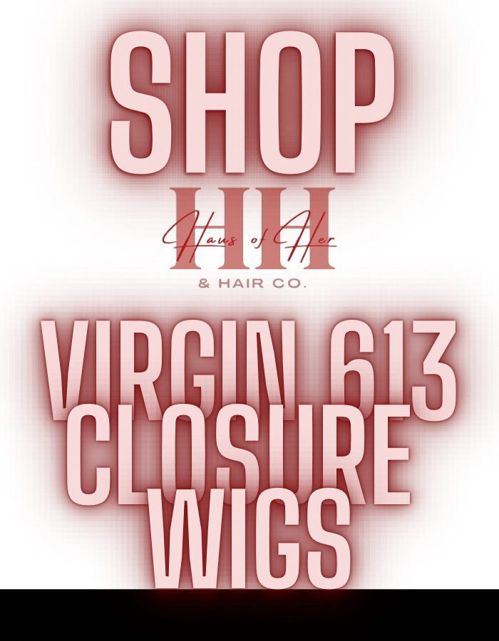 Virgin 613 Closure Wigs